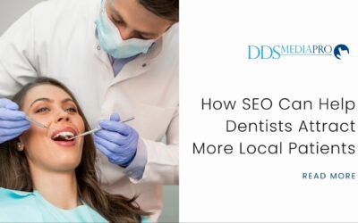 How Dentists Can Use SEO to Grow Their Local Patient Base
